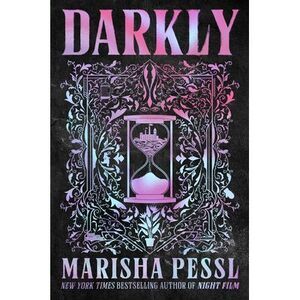 Darkly -- Marisha Pessl